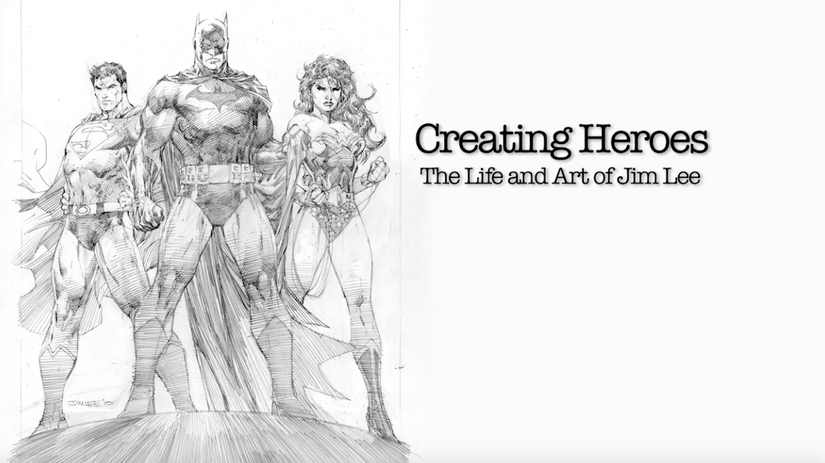 Creating Heroes:                                                              The Life and Art of Jim Lee